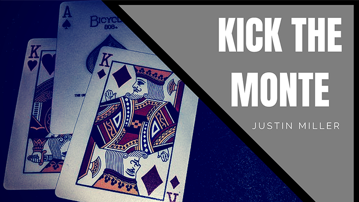 JUSTIN MILLER - KICK THE MONTE