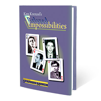 Relaxed Impossibilities by Stephen Minch and Ken Krenzel (PDF eBook Magic Download)