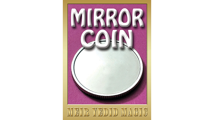 Mirror Coin by Meir Yedid Magic (Mp4 Video Download)