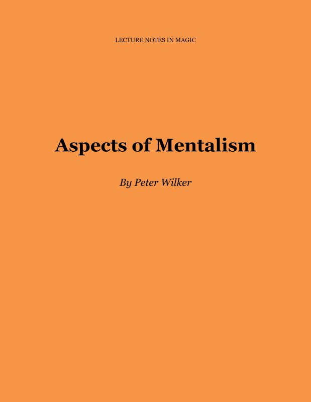 Aspects of Mentalism by Peter Wilker (PDF eBook Download)