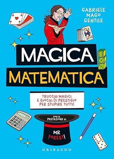 “Magica matematica” di Gabriele Gentile (Italian)