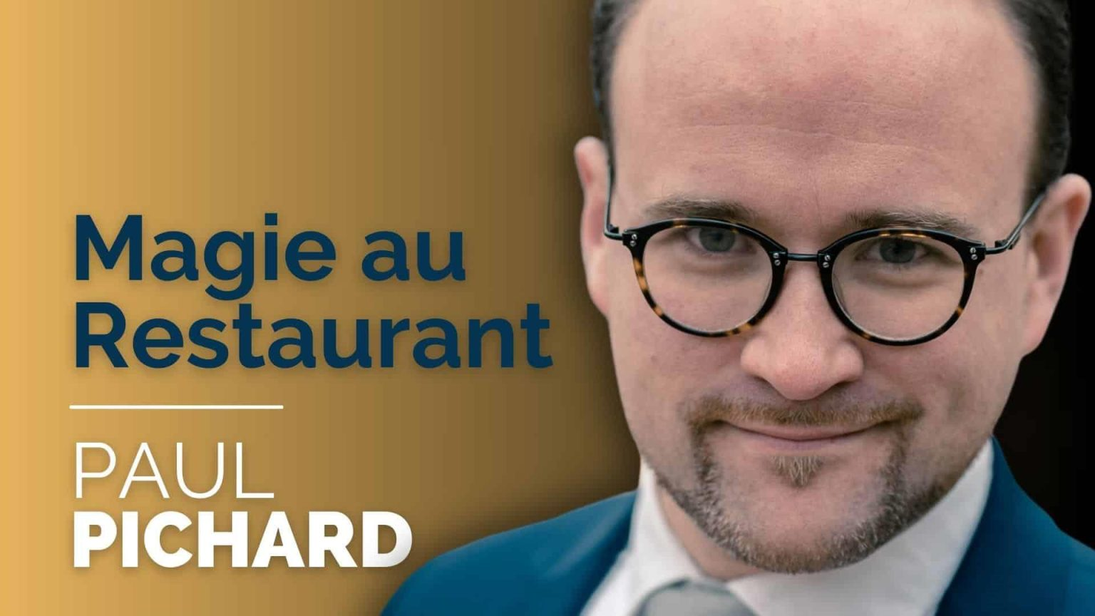 Paul Pichard - Magie au Restaurant